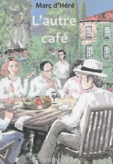 L'autre café - Marc d' Héré