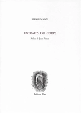 Extraits du corps - Bernard Noël