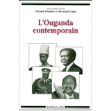 L'Ouganda contemporain - Gérard Prunier