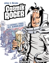 Cosmik Roger. Vol. 4. Au rendez-vous des anneaux - Julien-CDM