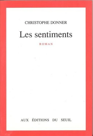Les sentiments - Christophe Donner