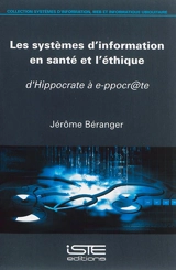 Le système d'information en santé et l'éthique : d'Hippocrate à e-ppocr@te - Jérôme Béranger