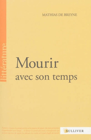 Mourir avec son temps - Mathias de Breyne