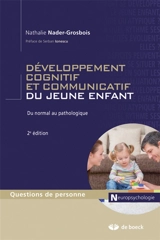 Développement cognitif et communicatif du jeune enfant : du normal au pathologique - Nathalie Nader-Grosbois