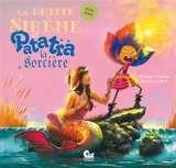 La petite sirène et Patatra la sorcière - Monique Aloujes