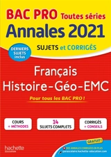 Français, histoire géo, EMC, bac pro toutes séries : annales 2021, sujets et corrigés, derniers sujets inclus - Michel Corlin