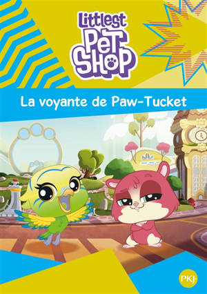 Littlest Petshop. Vol. 5. La voyante de Paw-Tucket - Julie Perrin
