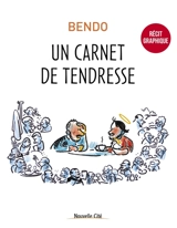 Un carnet de tendresse : récit graphique - Bendo