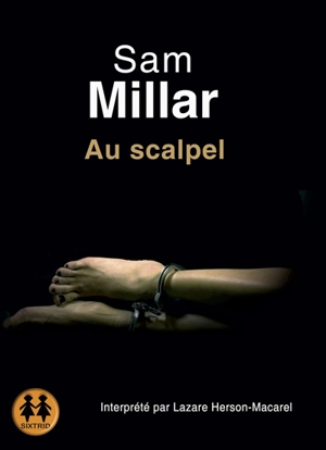 Au scalpel - Sam Millar