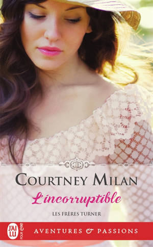 Les frères Turner. Vol. 2. L'incorruptible - Courtney Milan