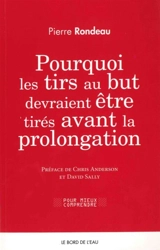 Pourquoi les tirs au but devraient être tirés avant les prolongations - Pierre Rondeau