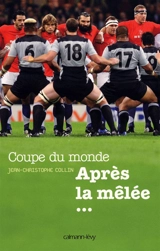 Coupe du monde, après la mêlée... - Jean-Christophe Collin