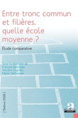 Entre tronc commun et filières, quelle école moyenne ? : étude comparative