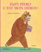 Papy Piero c’est mon héros ! - Kristien Aertssen