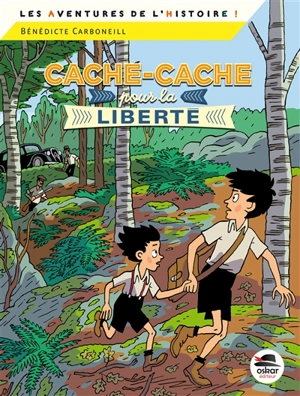 Cache-cache pour la liberté - Bénédicte Carboneill