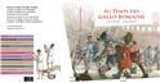 Au temps des Gallo-Romains - Michel Piquemal