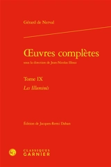 Oeuvres complètes. Vol. 9. Les illuminés - Gérard de Nerval