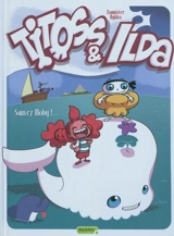 Titoss et Ilda. Vol. 3. Sauvez Moby ! - Nykko