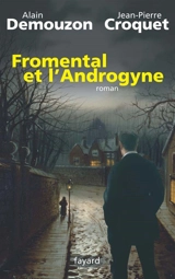 Fromental et l'androgyne - Alain Demouzon