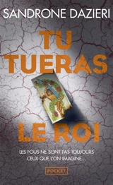 Tu tueras le roi - Sandrone Dazieri