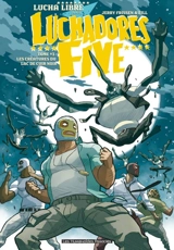 Luchadores five. Vol. 3. Les créatures du lac de cuir noir - Jerry Frissen