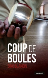 Coup de boules - Gino Blandin