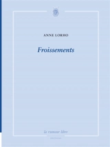 Froissements - Anne Lorho