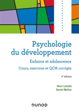 Psychologie du développement : enfance et adolescence : cours, exercices et QCM corrigés - Henri Lehalle