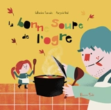 La bonne soupe de l'ogre - Catherine Tamain