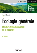 Ecologie générale : structure et fonctionnement de la biosphère : cours, questions de révision - Robert Barbault