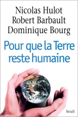 Pour que la Terre reste humaine - Nicolas Hulot