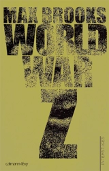 World war Z : une histoire orale de la guerre des zombies - Max Brooks