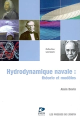 Hydrodynamique navale : théorie et modèles - Alain Bovis