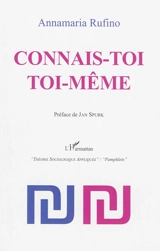 Connais-toi toi-même - Annamaria Rufino
