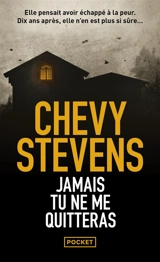 Jamais tu ne me quitteras - Chevy Stevens