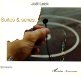 Suites & séries, : monographie - Joël Leick