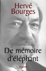 De mémoire d'éléphant - Hervé Bourges