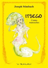 Itsego : contes manouches - Joseph Stimbach