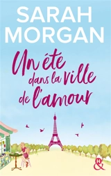 Un été dans la ville de l'amour - Sarah Morgan