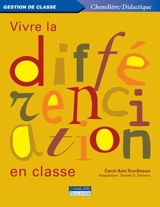 Vivre la différenciation en classe - Carol Ann Tomlinson