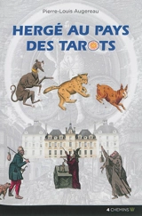 Hergé au pays des tarots : une lecture symbolique, ésotérique et alchimique des aventures de Tintin - Pierre-Louis Augereau