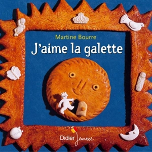 J'aime la galette - Martine Bourre