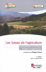 Les bases de l'agriculture : comprendre la pratique, s'initier à l'agronomie - Philippe Prévost