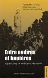 Entre ombres et lumières : voyages en pays de langue allemande