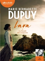 Lara. Vol. 1. La ronde des soupçons - Marie-Bernadette Dupuy