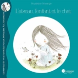 L'oiseau, l'enfant et le chat - Baptistine Mésange