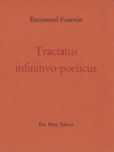 Tractatus infinitivo-poeticus - Emmanuel Fournier
