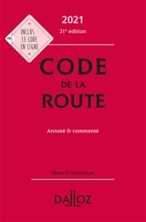 Code de la route 2021 : annoté & commenté