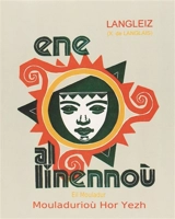 Ene al linennou : eil mouladur - Xavier de Langlais