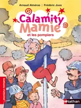 Calamity Mamie. Calamity Mamie et les pompiers - Arnaud Alméras